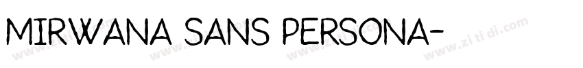 Mirwana Sans PERSONA字体转换
